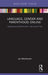 Language, Gender and Parenthood Online: Negotiating Motherhood in Mumsnet Talk by Jai MacKenzie