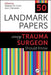 50 Landmark Papers every Trauma Surgeon Should Know by Stephen M Cohn