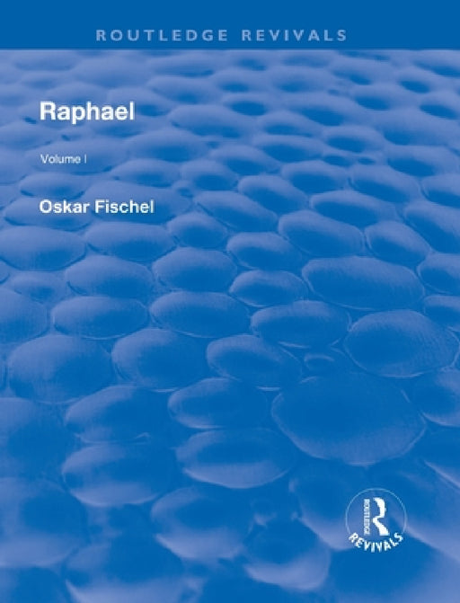 Revival: Raphael (1948): Volume 1 by Oskar Fischel