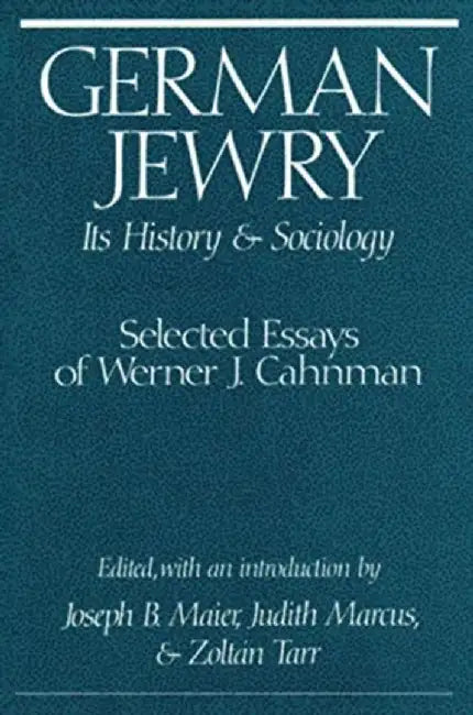 German Jewry: Its History and Sociology by Joseph B. Maier