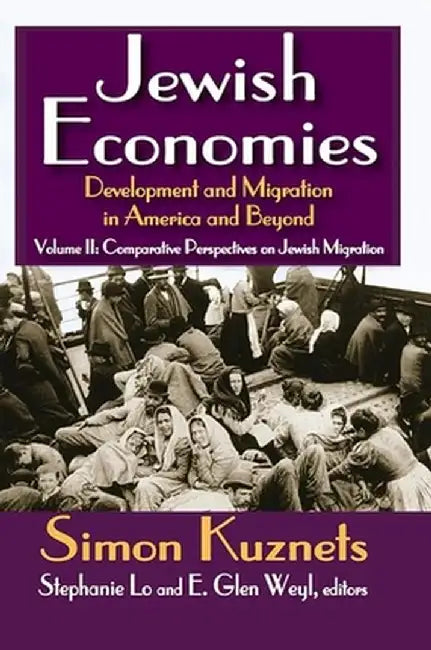 Jewish Economies (Volume 2): Development and Migration in America and Beyond: Comparative Perspectives on Jewish Migration by S. Troen