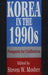 Korea in the 1990s: Prospects for Unification by Bernd Weiler