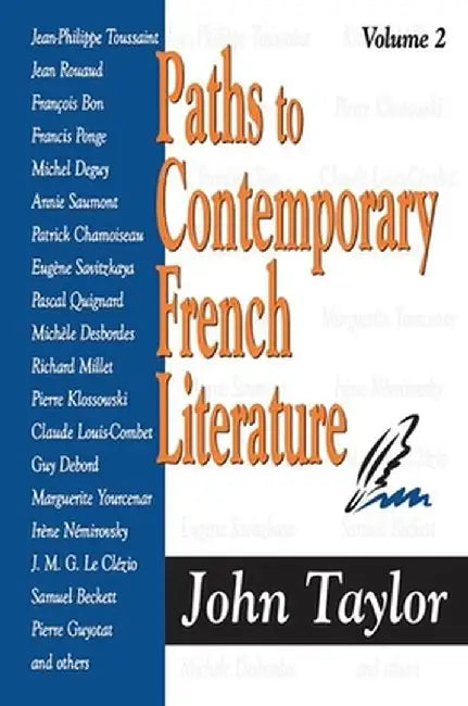 Paths to Contemporary French Literature: Volume 2 by John Taylor