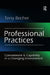 Professional Practices: Commitment and Capability in a Changing Environment by Tony Becher