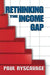 Rethinking the Income Gap: The Second Middle Class Revolution by Paul Ryscavage