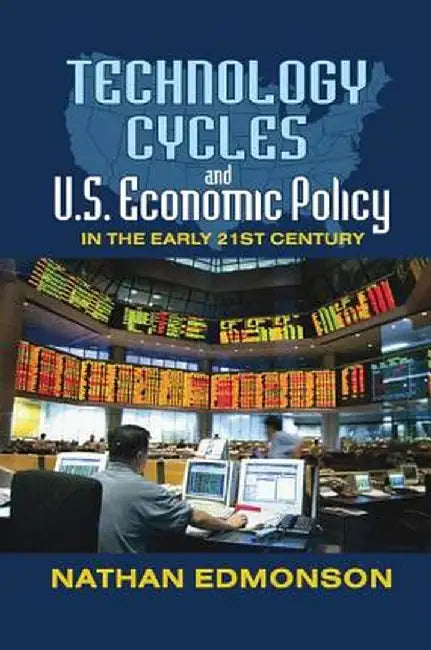 Technology Cycles and U.S. Economic Policy in the Early 21st Century by Talcott Parsons