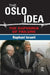 The Oslo Idea: The Euphoria of Failure by Raphael Israeli