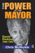 The Power of the Mayor: David Dinkins: 1990-1993 by Francisco Alba
