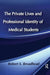 The Private Lives and Professional Identity of Medical Students by Robert S. Broadhead