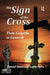 The Sign of the Cross: From Golgotha to Genocide by Danie Rancour-Laferriere