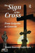 The Sign of the Cross: From Golgotha to Genocide by Danie Rancour-Laferriere