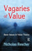 Vagaries of Value: Basic Issues in Value Theory by Nicholas Rescher