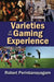 Varieties of the Gaming Experience by Robert Perinbanayagam