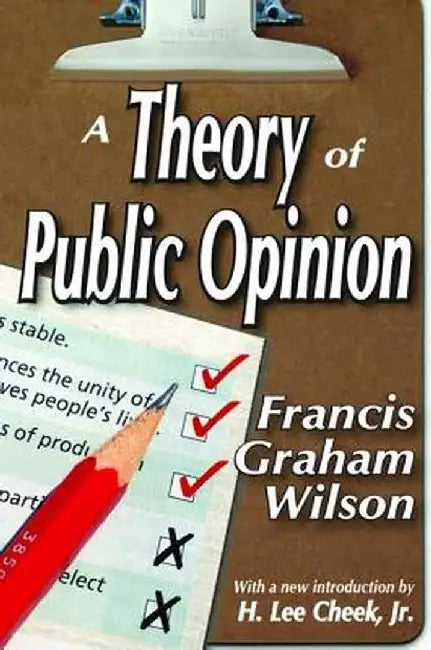 A Theory of Public Opinion by Francis Wilson