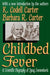Childbed Fever: A Scientific Biography of Ignaz Semmelweis by K. Codell Carter
