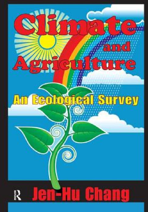 Climate and Agriculture: An Ecological Survey by Jen-Hu Chang