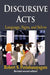 Discursive Acts: Language, Signs, and Selves by Robert Perinbanayagam