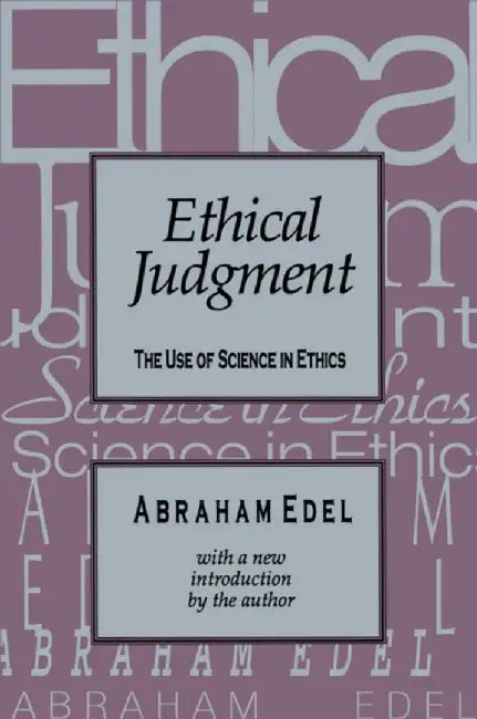 Ethical Judgment: The Use of Science in Ethics by Clyde N. Wilson