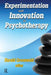 Experimentation and Innovation in Psychotherapy by Harold Greenwald