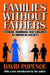 Families Without Fathers: Fatherhood, Marriage and Children in American Society by David Popenoe