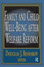 Family and Child Well-Being After Welfare Reform by Douglas Besharov