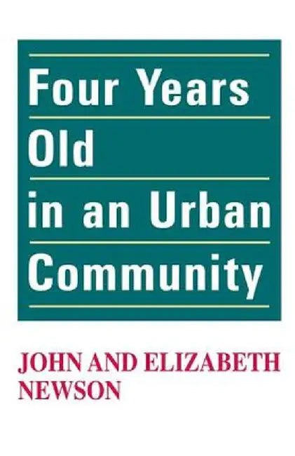 Four Years Old in an Urban Community by John Newson