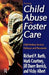 From Child Abuse to Foster Care: Child Welfare Services Pathways and Placements by Richard P. Barth