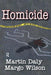 Homicide: Foundations of Human Behavior by Martin Daly, Margo Wilson