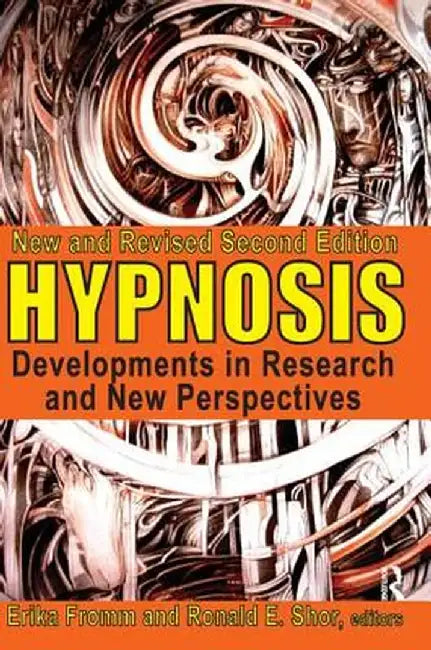 Hypnosis: Developments in Research and New Perspectives by James W. VanStone