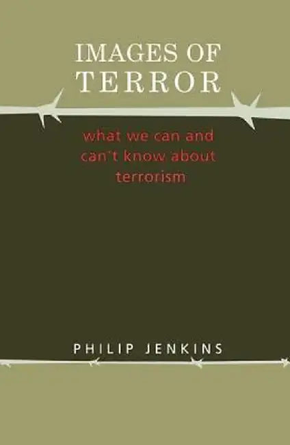 Images of Terror: What We Can and Can't Know about Terrorism by R.L. Bruckberger