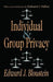 Individual and Group Privacy by Edward J. Bloustein