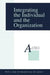 Integrating the Individual and the Organization by Chris Argyris