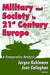 Military and Society in 21st Century Europe: A Comparative Analysis by Jurgen Kuhlmann