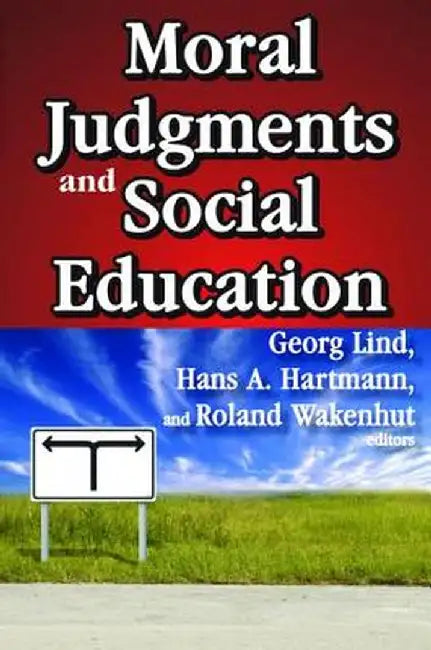 Moral Judgments and Social Education by Hans A. Hartmann