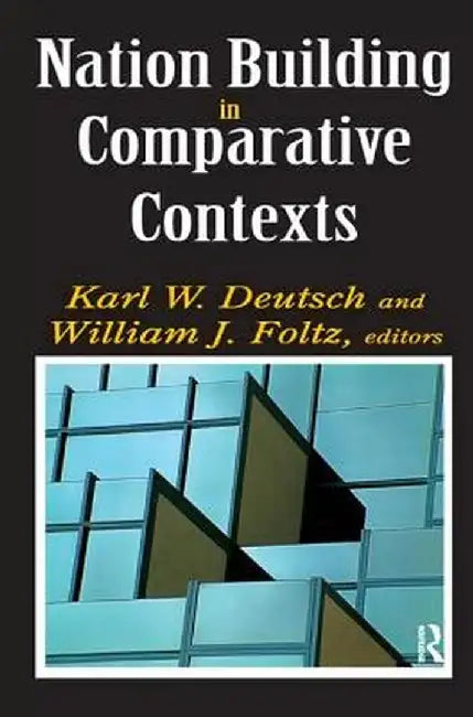Nation Building in Comparative Contexts by Paul Thompson