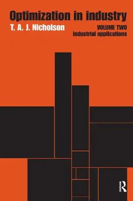 Optimization in Industry: Volume 2, Industrial Applications by T.A.J. Nicholson