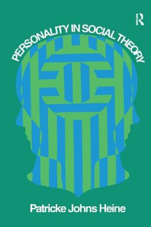 Personality in Social Theory by Patricke Johns Heine
