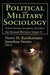 Political and Military Sociology: Volume 43, Political Attitudes, Perceptions, and Culture: An Annual Review by Neovi M. Karakatsanis
