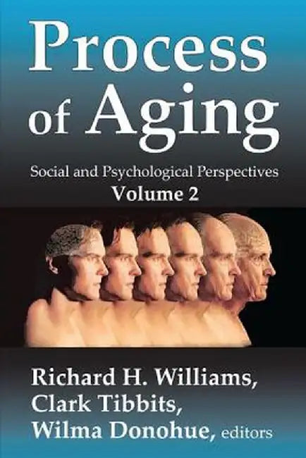 Process of Aging: Social and Psychological Perspectives by David Popenoe