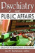 Psychiatry and Public Affairs: Group for the Advancement of Psychiatry by Chaiwat Satha-Anand