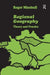 Regional Geography: Theory and Practice by Roger Minshull