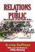 Relations in Public: Microstudies of the Public Order by Erving Goffman