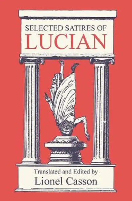 Selected Satires of Lucian by Lionel Casson