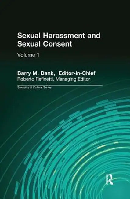 Sexual Harassment and Sexual Consent by Roberto Refinetti
