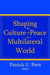 Shaping the Culture of Peace in a Multilateral World by Patrick Petit