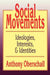 Social Movements: Ideologies, Interest, and Identities by Anthony Oberschall