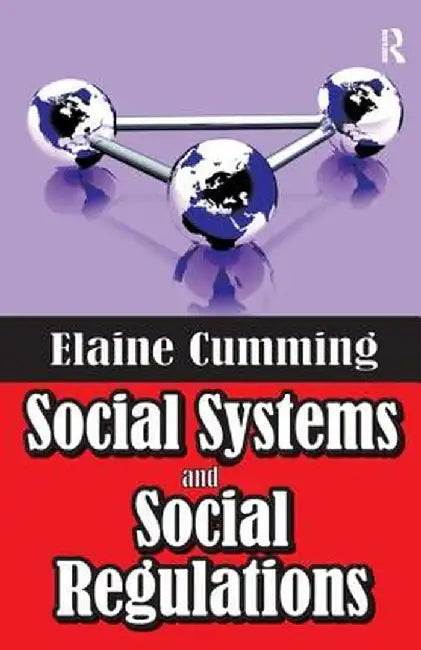 Social Systems and Social Regulations by Elaine Cumming