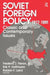 Soviet Foreign Policy 1917-1991: Classic and Contemporary Issues by Jr. Fleron