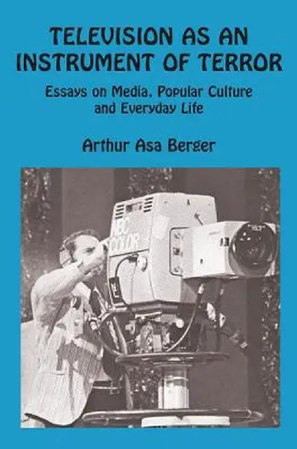 Television as an Instrument of Terror by George Sternlieb