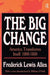 The Big Change: America Transforms Itself, 1900-50 by Frederick Lewis Allen